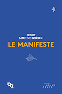 Projet ambition Québec: le manifeste
